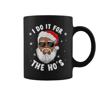 I Do It For The Hos Christmas African American Santa Black Coffee Mug - Thegiftio UK