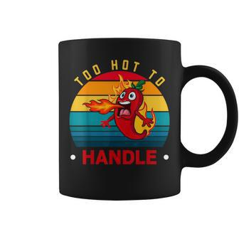 Too Hot To Handle Chili Pepper For Spicy Food Lovers Coffee Mug - Monsterry
