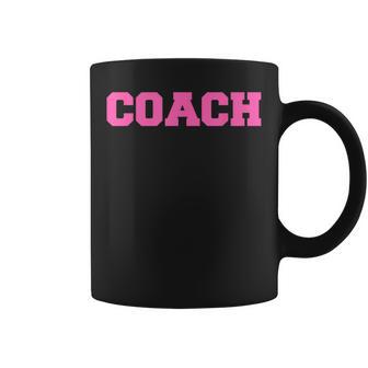 Hot Pink Lettered Coach For Sports Coaches Coffee Mug - Monsterry