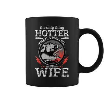 The Only Hotter Welder Wife Girlfriend Girls Coffee Mug - Monsterry AU