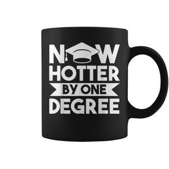 Now Hotter By One Degree Bachelor Graduate Coffee Mug | Crazezy DE