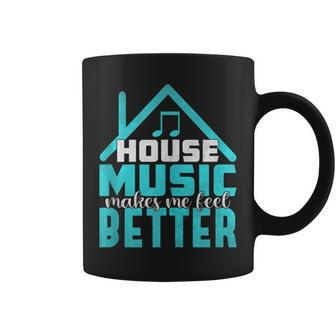 House Music Lover Quote Edm Dj Dance Music Rave Coffee Mug - Monsterry UK