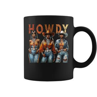 Howdy Black Cowgirl Western Rodeo Melanin Black History Coffee Mug - Monsterry DE