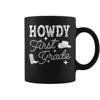 Howdy First Grade Teacher Student Back To School 1St Grade Coffee Mug - Monsterry CA