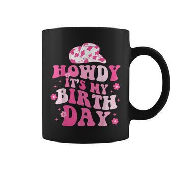 Howdy Its My Birthday Coffee Mug | Mazezy