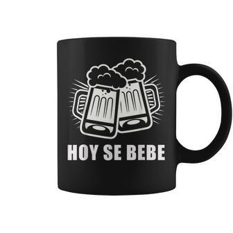 Hoy Se Bebe Spanish Cerveza Beer Coffee Mug - Monsterry CA