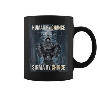 Human By Chance Sigma By Choice Cool Wolf Meme Coffee Mug - Monsterry UK