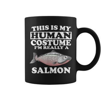 This Is My Human Costume I'm Really A Salmon Fish Coffee Mug - Thegiftio UK