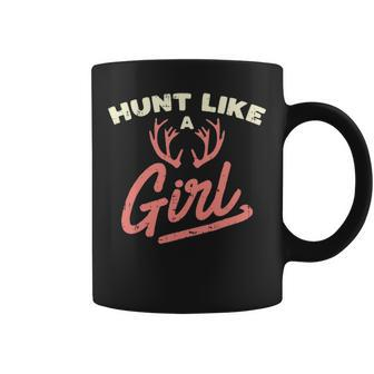Hunt Like A Girl Antler Hunting Women Ladies Hunter Coffee Mug | Mazezy