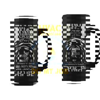 Hvac Technician Hardest Part Of My Job Hvac Technician Coffee Mug | Mazezy