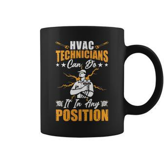 Hvac Technician Can Do It Any Position Mens Hvac Tech Coffee Mug | Mazezy