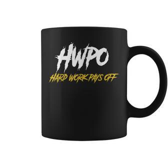 Hwpo Hard Work Pays Off Motivate And Hustle Coffee Mug - Monsterry DE