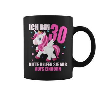 Ich Bin 30 Bitte Hilft Sie Mir Auf Unicorn 30Th Birthday S Tassen - Geschenkecke