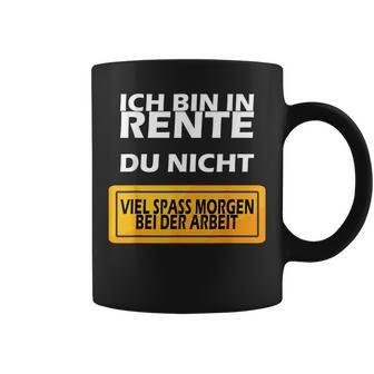 Ich Bin In Rente Du Nicht Tassen - Geschenkecke