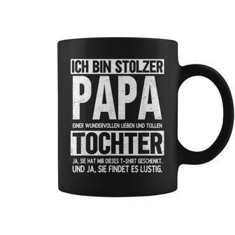 Ich Bin Stolzer Papa Einer Wonderful Tochter Vatio I S Tassen - Seseable