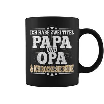 Ich Habe Zwei Titel Papa Und Opaater Grandfather Father's Day Tassen - Geschenkecke