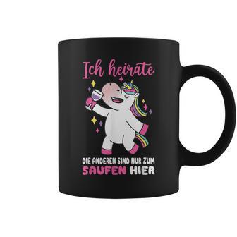 Ich Heirate Die Andere Sind Nur Zum Saufen Hier Hochzei Tassen - Geschenkecke