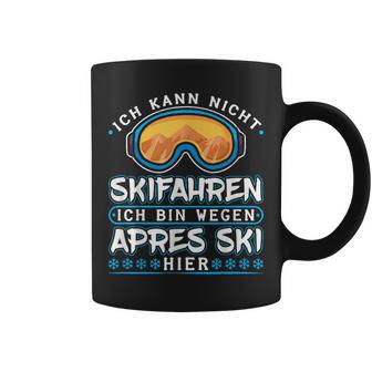 Ich Kann Nicht Skifahren Ich Bin Wegen Apres Ski Hier Tassen - Seseable