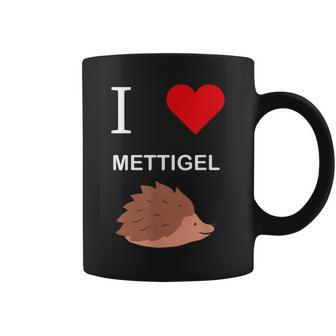 Ich Liebe Mettigel Mett Meat Tassen - Seseable