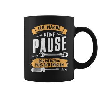 Ich Mache Keine Pause Das Werkzeug Muss Sich Relax French Language Tassen - Geschenkecke