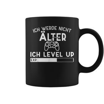 Ich Werde Nicht Älter Ich Level Up Gaming Tassen - Geschenkecke