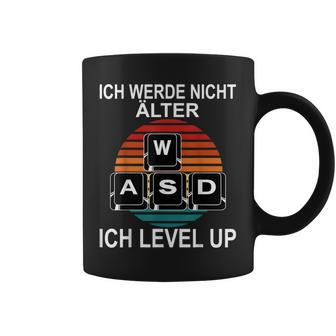 Ich Werde Nicht Alter Ich Level Up Wasd Gaming Gamer Tassen - Geschenkecke