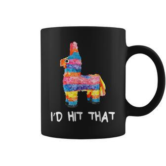 I'd Hit That Pinata Cinco De Mayo Party Pinata Coffee Mug | Crazezy UK