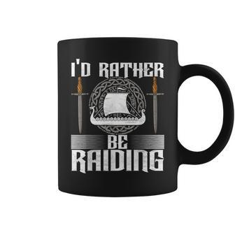 I'd Rather Be Raiding Viking Coffee Mug - Thegiftio UK