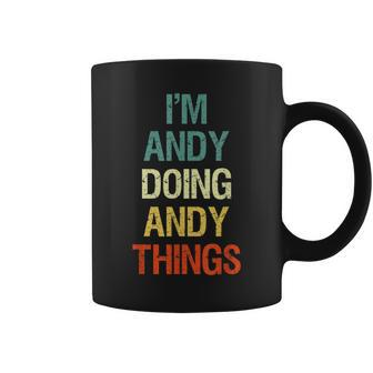 I'm Andy Doing Andy Things Personalized Name Coffee Mug - Seseable