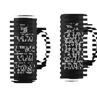 I'm Calvin Doing Calvin Things Family Reunion First Name Coffee Mug - Seseable