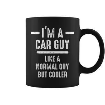 I'm A Car Guy But Cooler Car Lover Auto Mechanic Coffee Mug - Monsterry DE