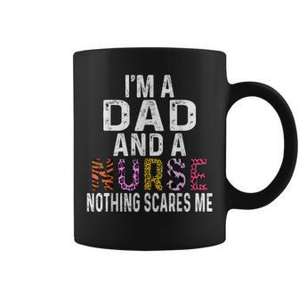 I'm A Dad And A Nurse Nothing Scares Me Father's Day Nursing Coffee Mug - Monsterry AU