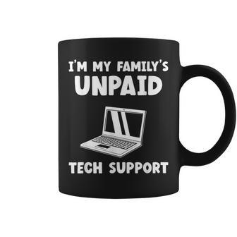I'm My Family's Unpaid Tech Support It Helpdesk Computer Coffee Mug - Seseable