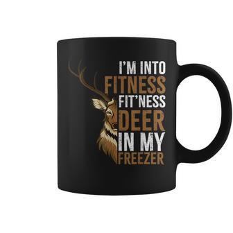 I'm Into Fitness Fit'ness Deer In My Freezer Hunting Deer Coffee Mug - Monsterry AU