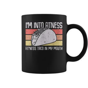 I'm Into Fitness Taco In My Mouth Youth Food Meme Coffee Mug - Monsterry