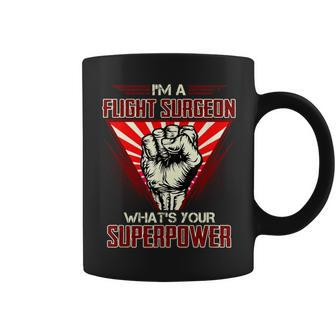 I'm A Flight Surgeon What's Your Superpower Coffee Mug - Monsterry AU