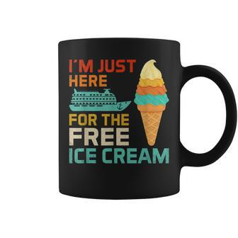 I'm Just Here For The Free Ice Cream Cruise Squad Coffee Mug - Seseable