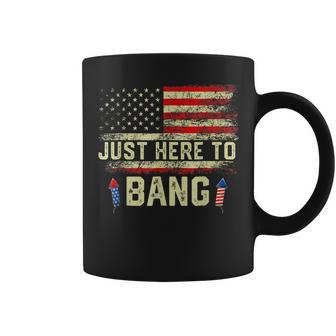 I'm Just Here To Bang 4Th Of July Independence Day Coffee Mug - Monsterry AU