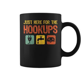I'm Just Here For The Hookups Camp Rv Camper Camping Coffee Mug - Seseable