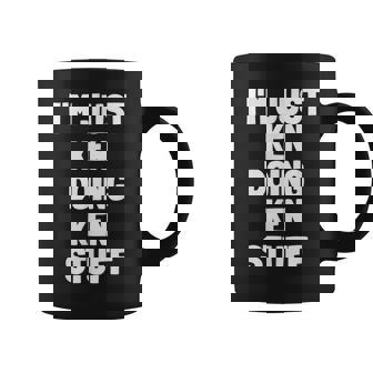 I'm Just Ken Doing Ken Stuff Coffee Mug - Thegiftio