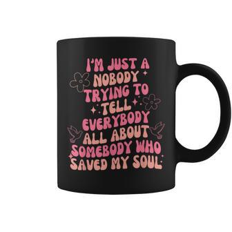 I'm Just Nobody Trying To Tell Everybody All About Somebody Coffee Mug - Monsterry DE