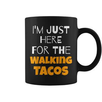 I'm Just Here For The Walking Tacos Coffee Mug - Monsterry