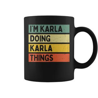 I'm Karla Doing Karla Things Personalized Quote Coffee Mug - Seseable