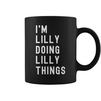 I'm Lilly Doing Lilly Things Coffee Mug - Seseable