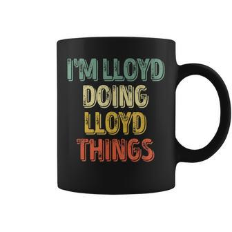 I'm Lloyd Doing Lloyd Things Personalized First Name Coffee Mug - Seseable