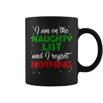 I'm On The Naughty List And I Regret Nothing Christmas Coffee Mug - Monsterry DE