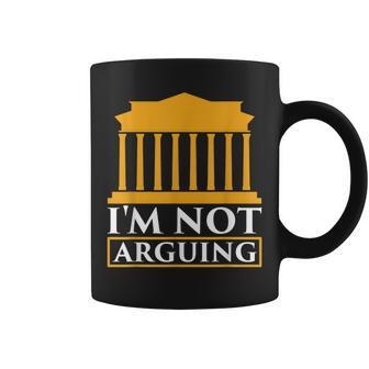 I'm Not Arguing Argue Sayings Sarcastic Lawyer Coffee Mug - Thegiftio UK
