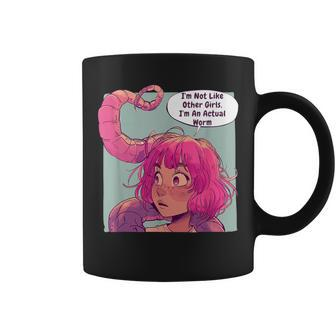 I'm Not Like Other Girls I'm An Actual Worm Comic Coffee Mug | Mazezy