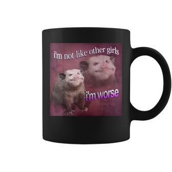 I'm Not Like Other Girls I'm Worse Possum Coffee Mug - Monsterry UK