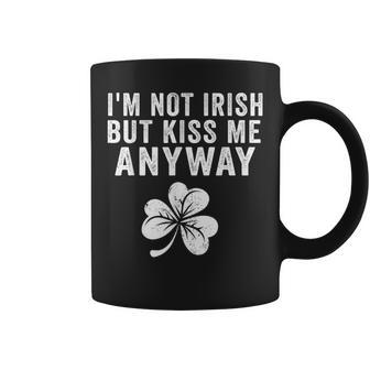 I'm Not Irish But Kiss Me Anyway St Patrick's Day Coffee Mug - Seseable